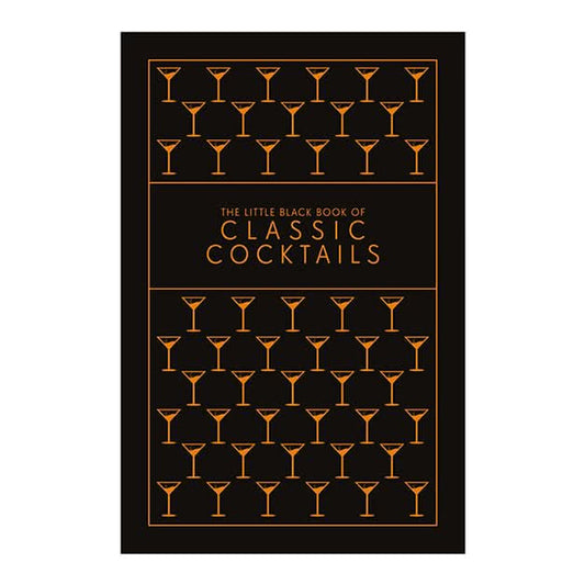 The Little Black Book Of Classic Cocktails